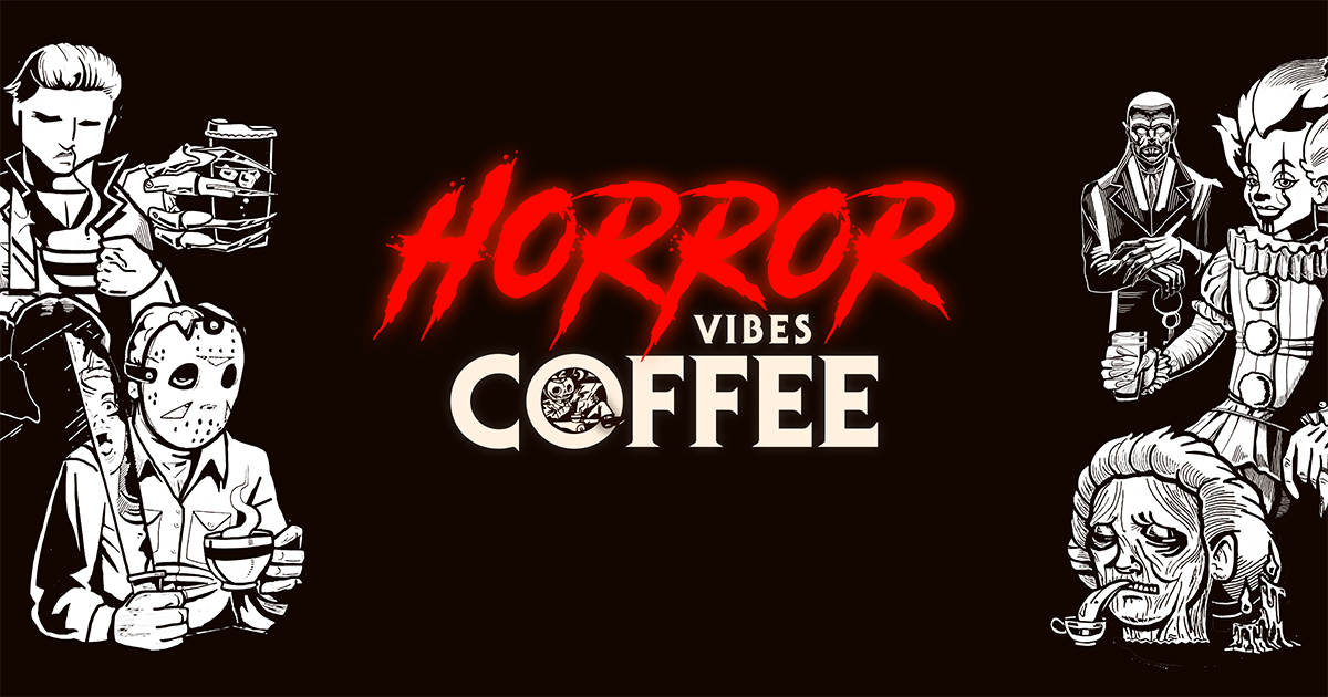 Horror Vibes Coffee